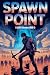 Spawn Point - A LitRPG Adve...