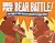 Big Fat Bear Battle!: The B...