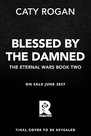 Blessed by the Damned (The Eternal Wars, #2)