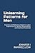 Unlearning Patterns for Men: Exercises and Reflections Rooted in Latinx Experiences for Identity, Responsibility, and Emotional Awareness