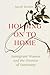 Holding On to Home: Immigrant Women and the Promise of Sanctuary