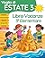 Voglia di estate 3: libro vacanze 3 elementare per il ripasso di Italiano, Matematica, Inglese, Storia, Geografia e Scienze (Libri vacanze estive) (Italian Edition)