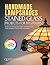 HANDMADE LAMPSHADES STAINED GLASS PROJECTS FOR BEGINNERS: Master the Step-by-Step Copper Foil Method and Create Gorgeous Tiffany-Style Lampshades