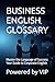 BUSINESS ENGLISH GLOSSARY: ...