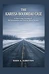 THE KARISSA BOUDREAU CASE: A True Crime Account of the Investigation and Trial in Nova Scotia