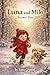 Luna & Milo : Snowy day : A Fun and Gentle Story that Teaches Teamwork , Courage, and Kindness