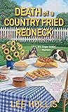 Death of a Country Fried Redneck (Hayley Powell Food and Cocktails Mystery #2)
