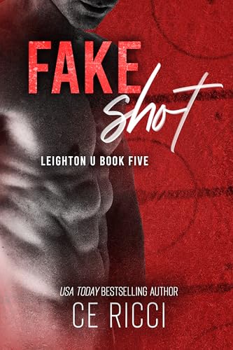 Fake Shot (Leighton U Book 5)
