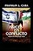 RAÍCES EN CONFLICTO: Orígenes del conflicto árabe‑israelí (Spanish Edition)