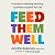 Feed Them Well by Jennifer      Anderson