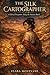 THE SILK CARTOGRAPHER: A Tale of Deception Along the Ancient Road
