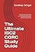 The Ultimate ISC2 CGRC Study Guide: Governance Risk and Compliance Certification Prep with 100 Key Terms, 150 Quick Revision Concepts, and 250 Exam-Style Practice Questions with Explanations