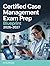 Certified Case Management Exam Prep Blueprint 2026–2027: CCM Review Guide with Key Concepts and Practice Exercises
