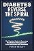 Diabetes - Reverse the Spiral: The Practical Guide to Reversing Pre-Diabetes Through Smart Carb Control and Daily Movement
