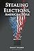 Stealing Elections, America...