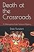 Death at the Crossroads: Th...