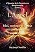 L’Appel: Moi, comme je ne me suis jamais connu auparavant (L’Épopée de la Conscience Émotionnelle) (French Edition)