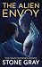 The Alien Envoy  by Stone Gray