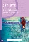 Cet été il neige