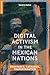 Digital Activism in the Mexican Nations: Resistance, Catharsis, Transformation (Global Media and Race)
