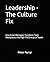 Leadership - The Culture Fix: How Great Managers Transform Toxic Workplaces into High-Performance Teams