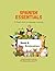 Spanish Essentials: A Playful Path to Language Learning: Book 2: Animales
