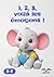 1, 2, 3, voilà les émotions ! (1, 2, 3… Grandir avec Petit Éléphant) (French Edition)