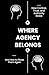 Where Agency Belongs: How C...