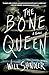 The Bone Queen: A Novel