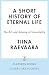 A Short History of Eternal ...