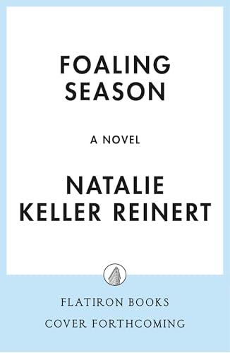 Foaling Season: A Novel (Briar Hill Farm, 1)