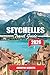 SEYCHELLES TRAVEL GUIDE 2026: Island Rhythms, Coastal Paths, and the Everyday Life That Shapes Seychelles