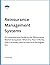 Reinsurance Management Systems: A Comprehensive Guide to the Reinsurance Market Ecosystem: What It Is, How It Works, How It Evolved, and Its Future in the Digital Era