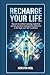 RECHARGE YOUR LIFE: Warum du wirklich ständig müde bist und wie du deine biologischen Batterien in 90 Tagen auf 100 % auflädst. (German Edition)