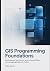 GIS Programming Foundations: Building Spatial Applications, Automating Workflows, and Managing Geodata with Python (Geospatial Intelligence Engineering Series)