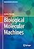 Biological Molecular Machines (Learning Materials in Biosciences)