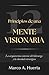 Principios de una mente visionaria: La arquitectura interior del liderazgo y la claridad estratégica (Spanish Edition)