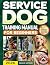 Service Dog Training Manual for Beginners by Charles Shepherd Service Dog Training Manual for Beginners by Charles Shepherd