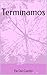 Terminamos (Spanish Edition)