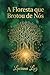 A Floresta que Brotou de Nós (Semente da Nova Terra) (Portuguese Edition)