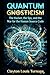 Quantum Gnosticism: The Hacker, the Spy, and the War for the Human Source Code (The Cosmic Programmers)