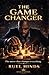 The Game Changer: The Move That Changes Everything (Kings After Dark Growth & Legacy Series)
