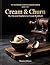 Cream & Churn: The Elevated Southern Ice Cream Cookbook. (The Dominion Heritage Baking Series)