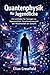 Quantenphysik für Jugendliche: Ein Leitfaden für Teenager zu Superposition, Verschränkung und der Wissenschaft der Zukunft (German Edition)