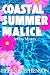 Coastal Summer Malice: An A...