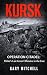 KURSK: OPERATION CITADEL: H...