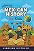 Unboring Mexican History for Kids: Funny, Interesting, Concise Guide to Mexico's History, Ancient Civilizations ad Wild True Stories You Wont Believe ... & Activities for Classrooms and Homeschool)