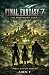Final Fantasy 7 The Novelized Saga by Aden T
