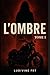 L'Ombre Tome 1 (French Edition)
