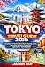 TOKYO TRAVEL GUIDE 2026: Ev...